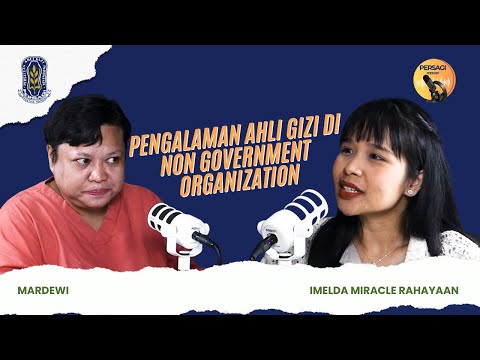 Pengalaman Ahli Gizi di NGO | PERSAGI Kabupaten Tulungagung PODCAST Eps. 15